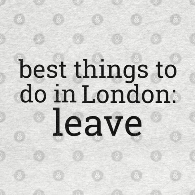 Best Things To Do In London by casserolestan